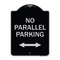 Signmission No Parallel Parking W/ Bidirectional Arrow Heavy-Gauge Aluminum Sign, 24" x 18", BS-1824-23820 A-DES-BS-1824-23820 - alternate 1